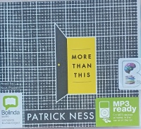 More Than This written by Patrick Ness performed by Nick Podehl on MP3 CD (Unabridged)
